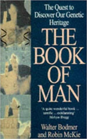 Bodmer, Walter ; McKie, Robin - The Book of Man ; The quest to discover our genetic heritage
