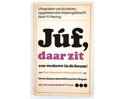 H. Hoving - Juf, daar zit een weduwe in de boom