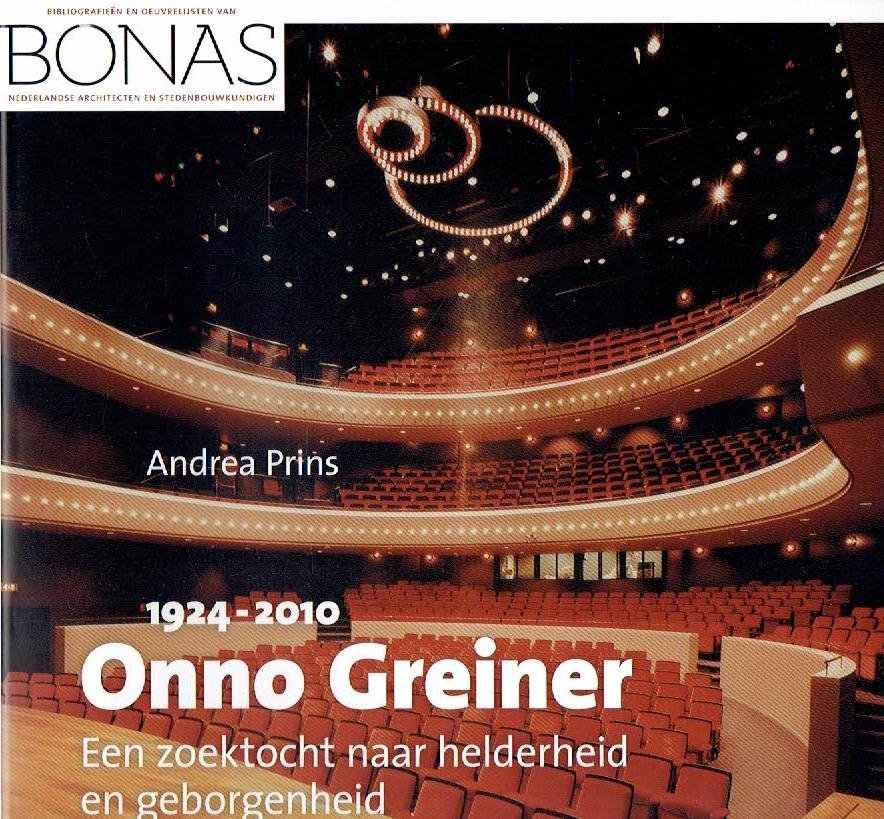 PRINS, Andrea - Onno Greiner (1924-2010) - Een zoektocht naar helderheid en geborgenheid. Aan de oeuvrecatalogus werkten mee: Tine van Merwijk, Soscha Monteiro de Jesus & Marthe Stallenberg. - [New].