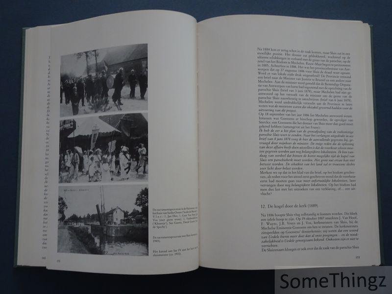 Stef Smet (eindred.) - Sluis: historiek en panorama van een Mols gehucht. 100 jaar parochie Sluis 1889-1989.