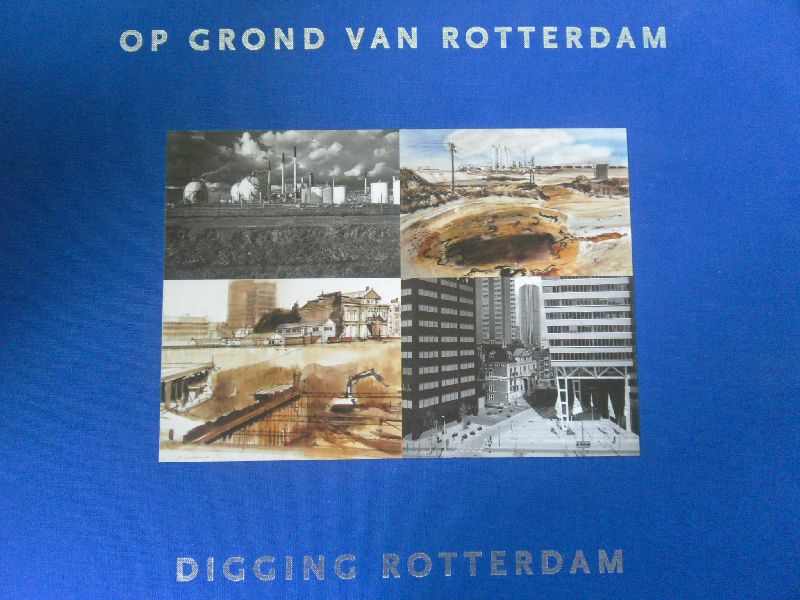 Enid Perlin-West (vertaling) - Op grond van Rotterdam.  Digging Rotterdan