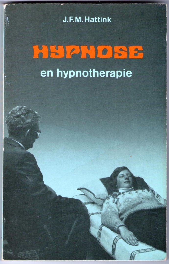 Hattink, J.F.M. - Hypnose en hypnotherapie