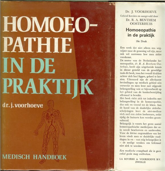 Voorhoeve, Dr. J. & geheel herzien en aangevuld door Dr. R.. A. Benthem Oosterhuis - Homoepathie in de praktijk  .. Medisch handboek.