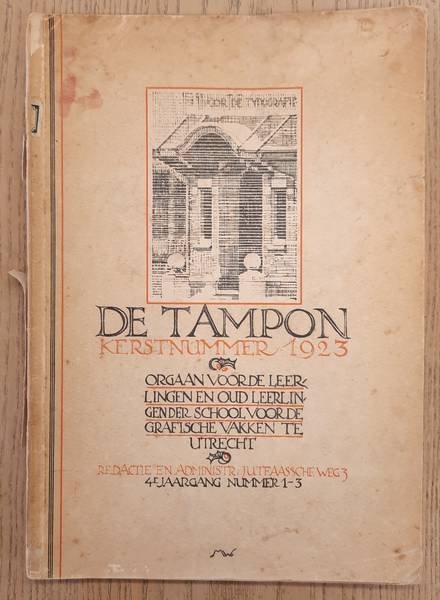 TAMPON, DE. & SCHOOL VOOR DE GRAFISCHE VAKKEN, UTRECHT. - De Tampon. Vierde Jaargang. Orgaan voor leerlingen en oud-leerlingen der School voor de Grafische Vakken, Utrecht.