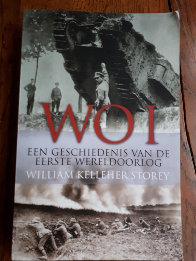 Storey, William Kelleher - WO I / een geschiedenis van de Eerste Wereldoorlog