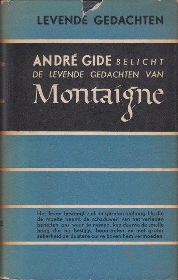 Gide, André - De levende gedachten van Montaigne belicht door  André Gide.