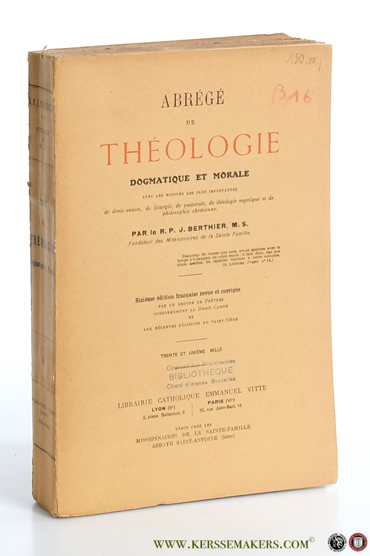 Berthier, R.P. J. - Abrégé de théologie dogmatique et morale. Sixième édition française revue et corrigée.
