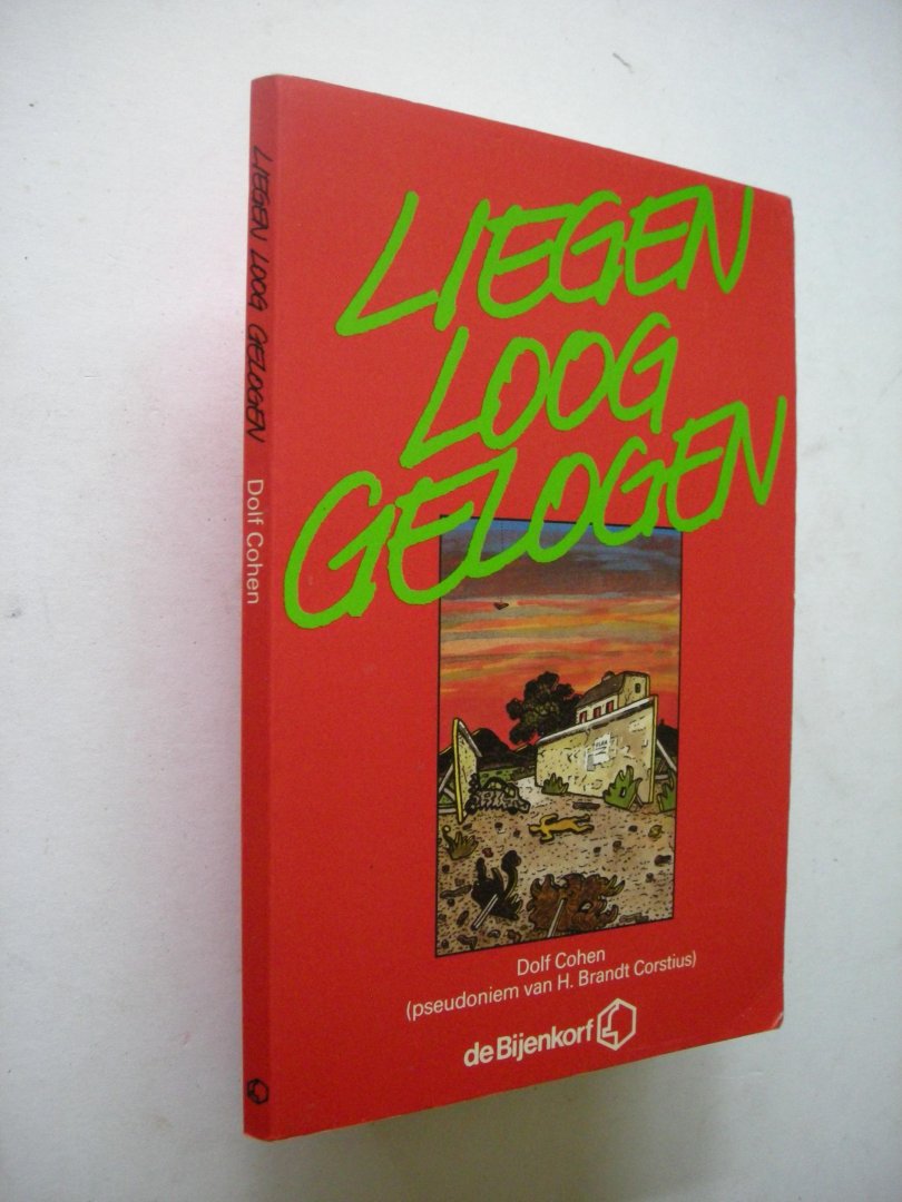 Cohen, Dolf (pseudonym H. Brandt Corstius) /  Malsen,W.van, illustr. - Liegen, Loog, Gelogen