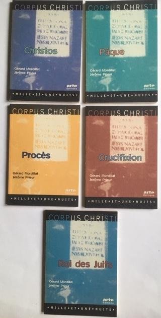 Mordillat, Gerard, Prieur - 5 titels Corpus Christi: Procés, Roi des juifs, Crucifixion, Christos, Pâque