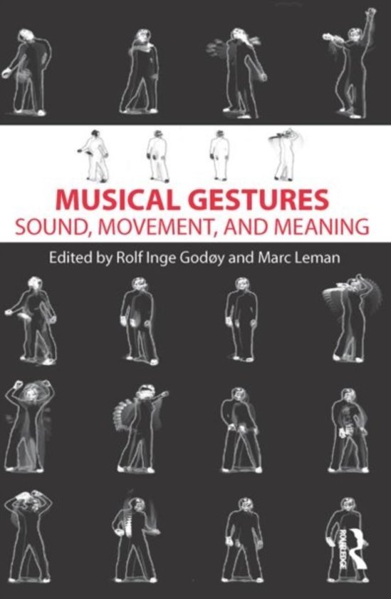 Godoy, Rolf Inge - Musical Gestures / Sound, Movement, and Meaning