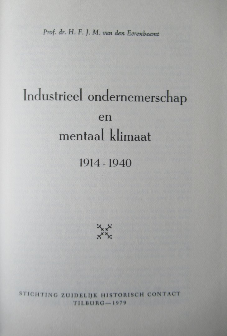 Eerenbeemt H.F.J.M. van den Prof. Dr. - Industrieel ondernemerschap en mentaal klimaat
