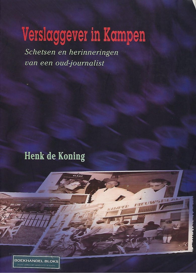 Koning, H. de - Verslaggever in Kampen
