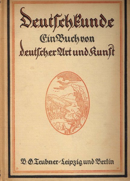 Hofstaetter, Walther - Deutschkunde : ein Buch von deutscher Art und Kunst