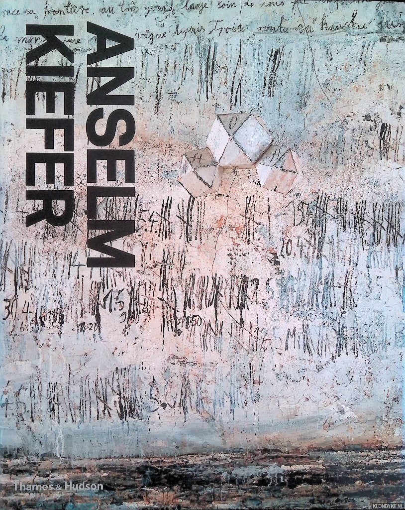 Baqué, Dominique - Anselm Kiefer: A Monograph