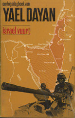 Dayan, Yael - Oorlogsdagboek van Yael Dayan. Israel vuurt