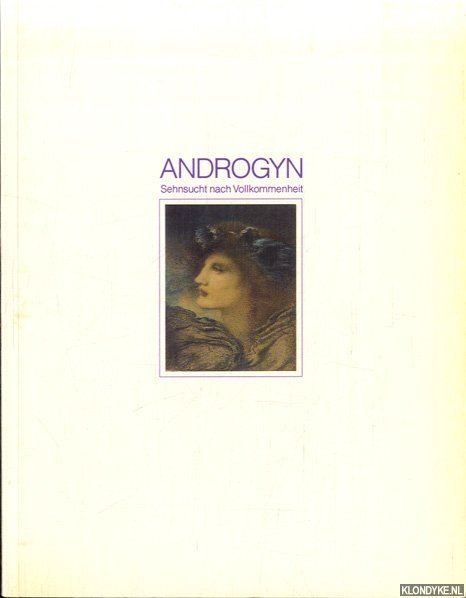 Prinz, Ursula - Androgyn. Sehnsucht nach Vollkommenheit