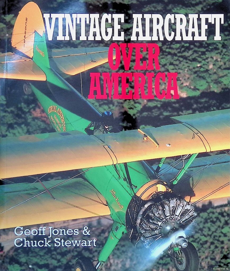 Jones, Geoff & Chuck Stewart - Vintage Aircraft over America