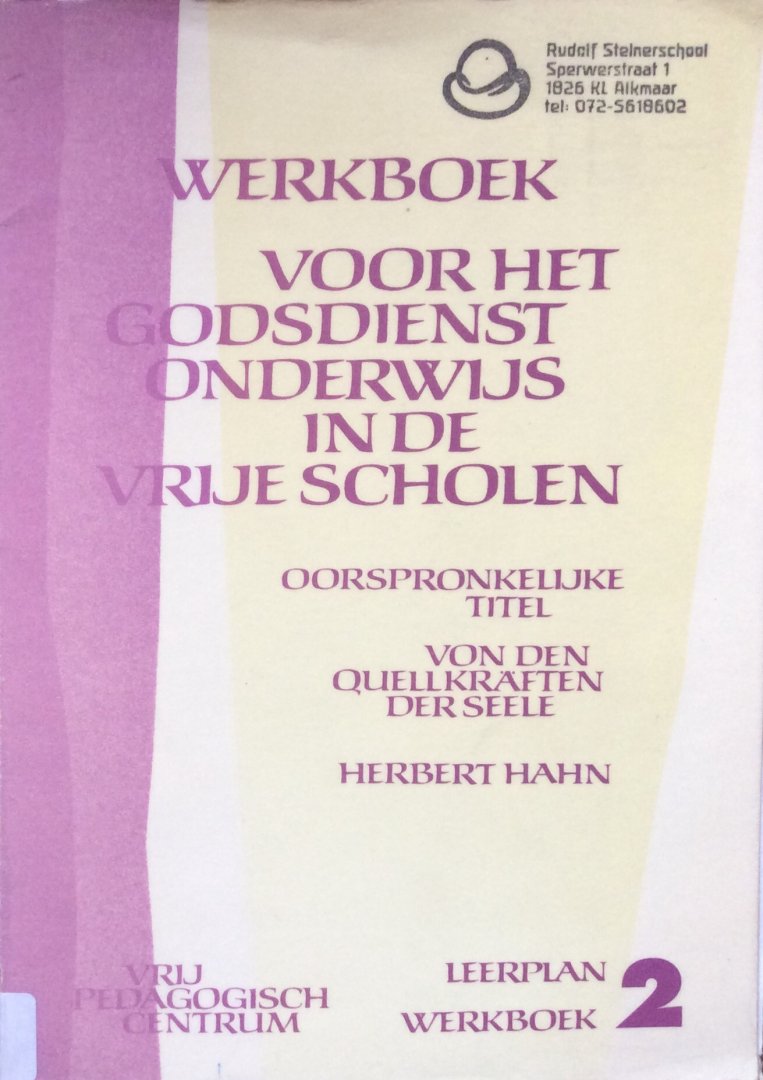 Hahn, Herbert - Werkboek voor het godsdienstonderwijs in de Vrije Scholen; wegen voor een hedendaags religieus onderwijs aan de opgroeiende generatie