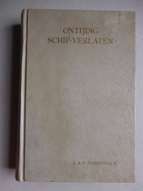 Godschalk, L.A. - Ontijdig schip-verlaten.