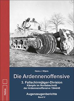 Wijers, Hans - Die Ardennen Offensive dl.4: Die 3.Fallschirmjäger Division - gevechten in Noordelijke sector Ardennen Offensief