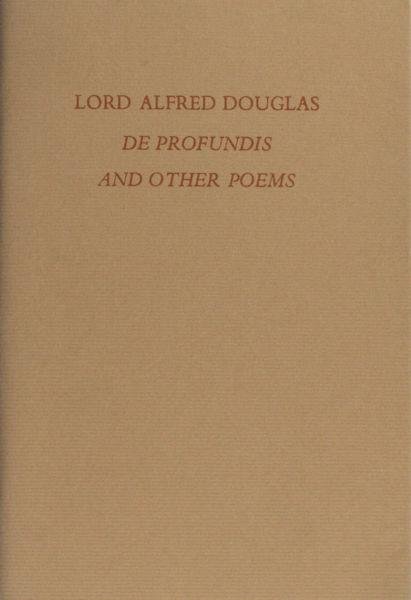Douglas, Lord Alfred. - De profundis and other poems.