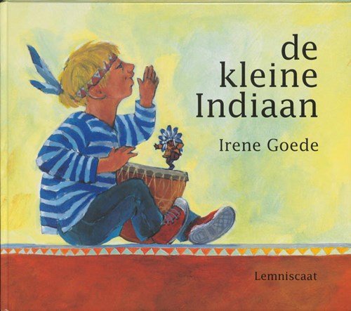 Irene Goede - De kleine indiaan