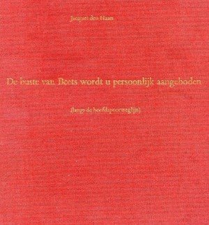 Jacques de Haan - De buste van Beets wordt u persoonlijk aangeboden [Langs de hoofdspoorlijn]