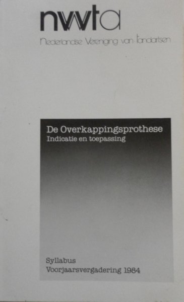 Kalk W e.a. - De overkappingsprothese Indicatie en toepassing