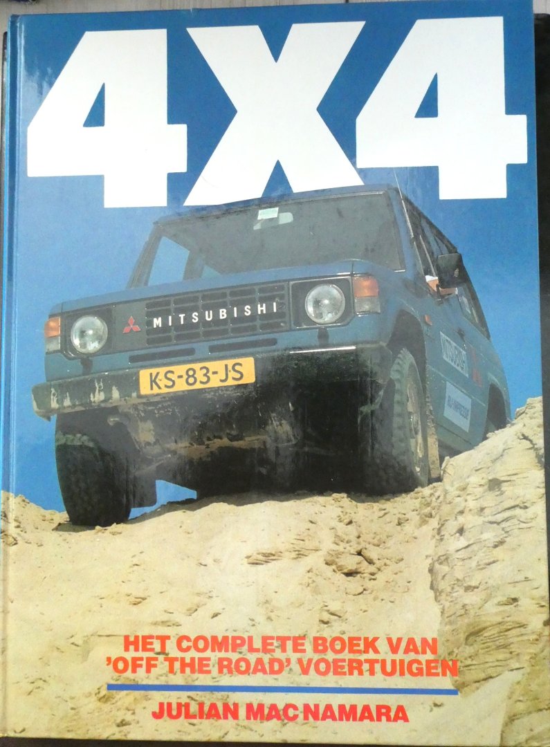 Julian Macnamara - 4 x 4 het complete boek van Off the road voertuigen