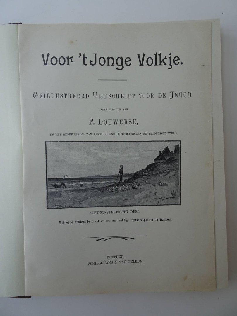 Louwerse, P. (red.). - Voor 't Jonge Volkje. Geïllustreerd Tijdschrift voor de Jeugd. Acht-en-veertigste deel.