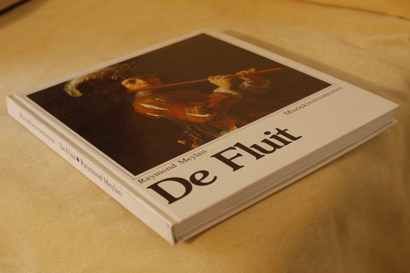 Meylan R. - De fluit. Haar ontwikkeling vanaf de oertijd tot heden in grote lijnen