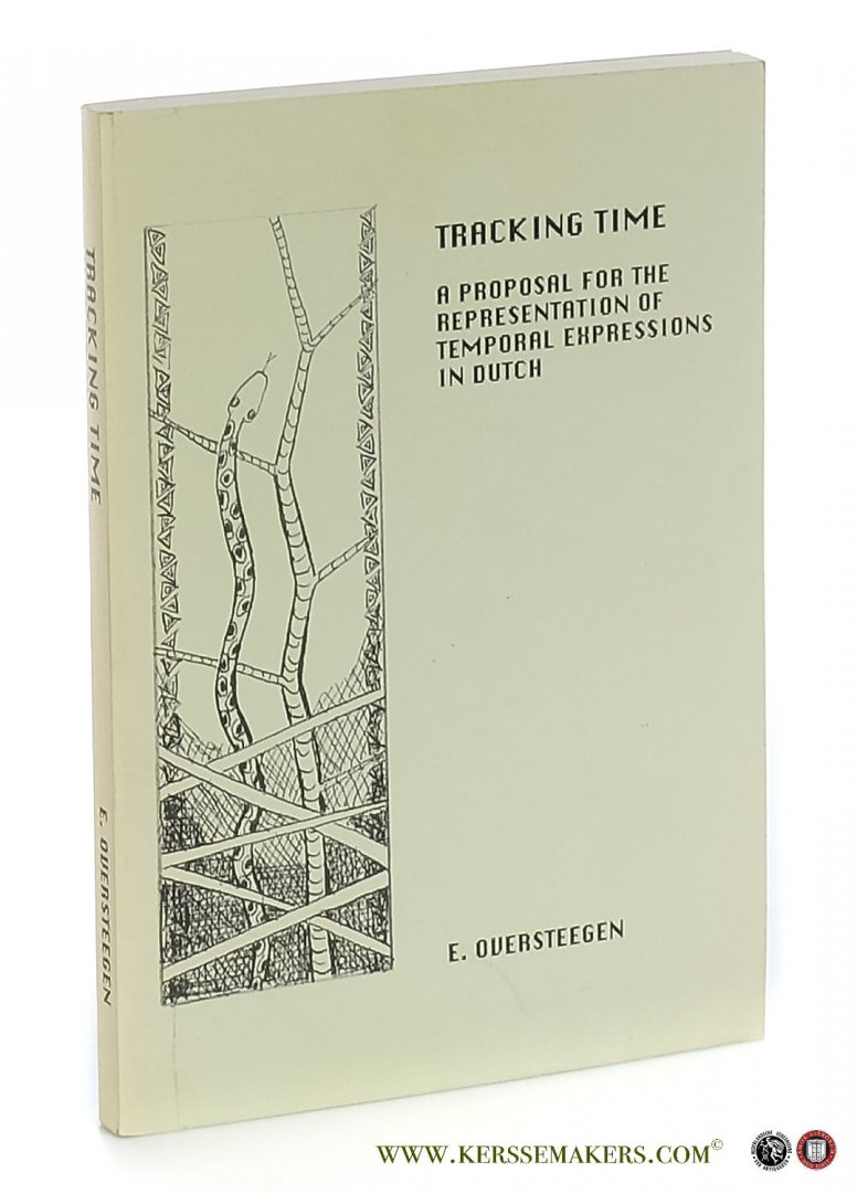 Oversteegen, E. - Tracking Time. A Proposal for the Representation of Temporal Expressions in Dutch.