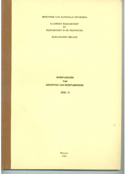 Mertens, J.  Danhieux, L. - Inventarissen van archieven van kerkfabrieken Deel VI