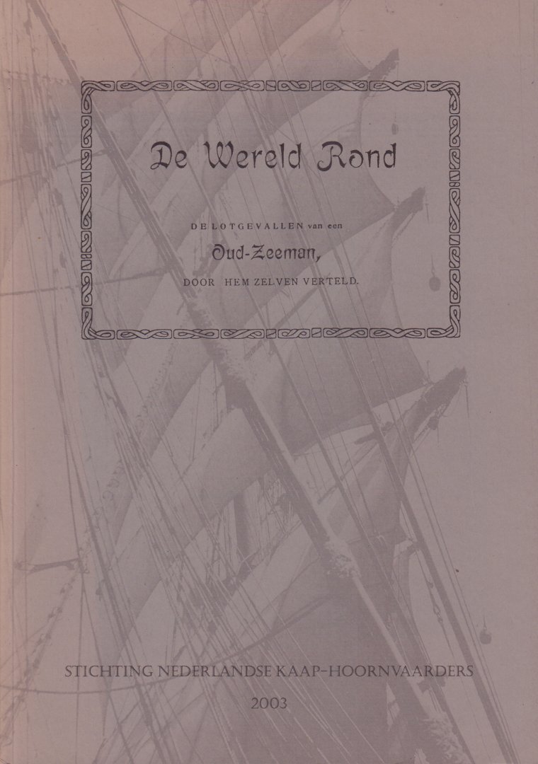 Oud-Zeeman - De Wereld Rond (De lotgevallen van een Oud-Zeeman, door hem zelven verteld), 51 pag. paperback, gave staat