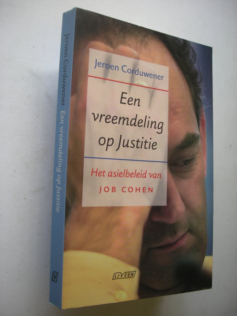 Corduwener, Jeroen - Een vreemdeling op Justitie, Het asielbeleid van Job Cohen