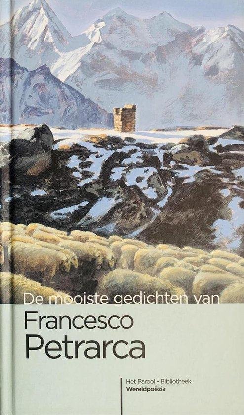 Petrarca, F. - De mooiste gedichten van Francesco Petrarca / druk Heruitgave