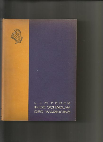 Feber, L.J.M. - in de schaduw der waringins