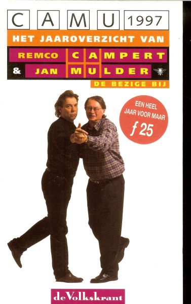 Campert Remco ... Jan Mulder ... Wie is de grappigste van de twee grappige mannen. - Camu 1997 ... Ik lees CaMu op blote voeten, omdat ik niet kan wachten. Daarna lees ik hem hardop, om mijn vrouw te wekken. Dank zij en lang leve de wakkere blik van CaMu