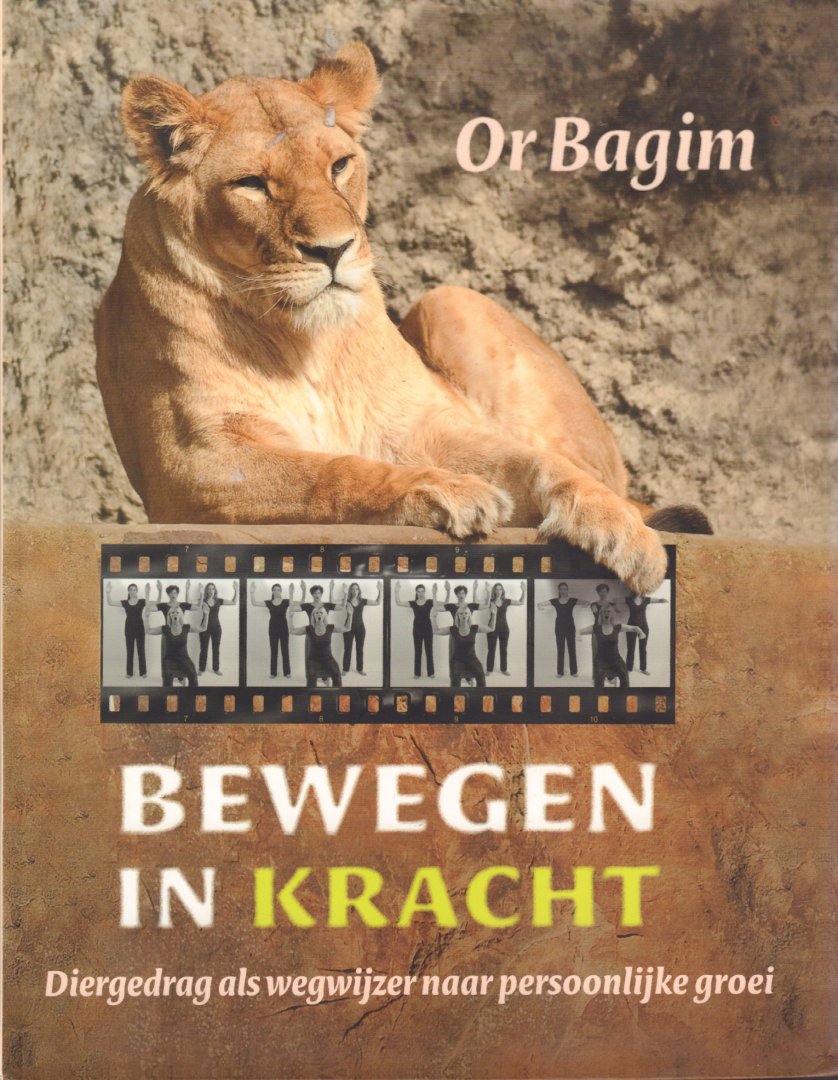 Bagim, Or - Bewegen In Kracht (Diergedrag als wegwijzer naar persoonlijke groei), 264 pag. softcover, gave staat