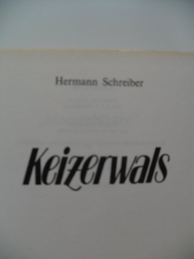 Schreiber Hermann - Keizerwals