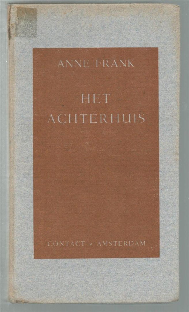 Anne Frank 1929-1945, - Het achterhuis : dagboekbrieven 12 Juni 1942-1 Augustus 1942 ( 2e druk )