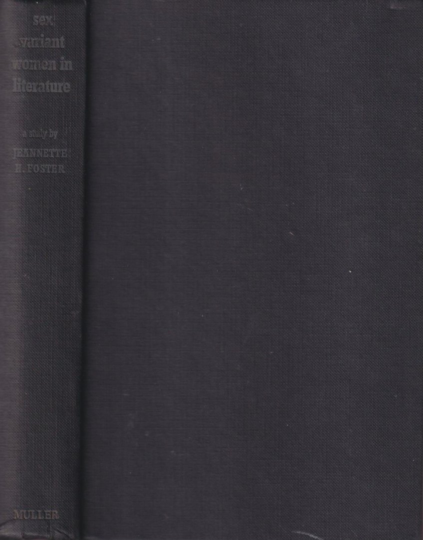 Foster, Jeannette H. - Sex Variant Women in Literature. A Historical and Quantitative Survey
