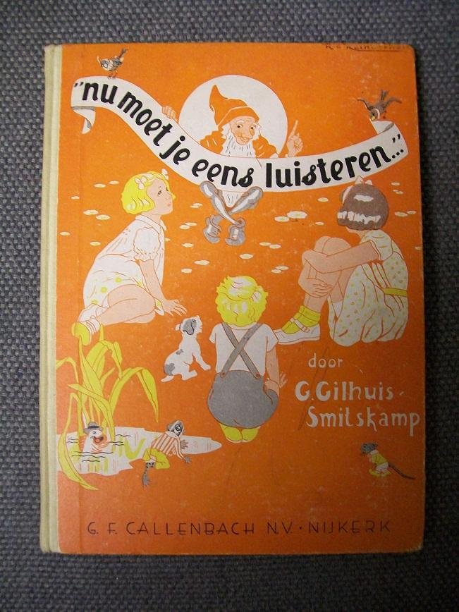 Gilhuis-Smitskamp, C Tekeningen van Rie Reinderhoff - "Nu moet je eens luisteren"