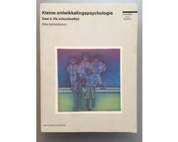 Rita Kohnstamm - Kleine ontwikkelingspsychologie : Deel 2 : De schoolleeftijd
