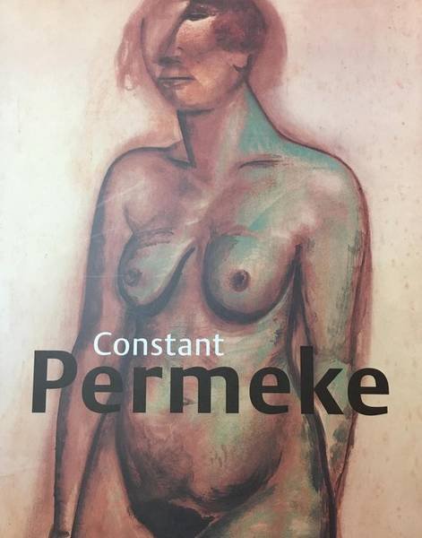 PERMEKE, CONSTANT. & BUSSCHE, WILLY VAN DEN, & JOHN SILLEVIS. - Constant Permeke.