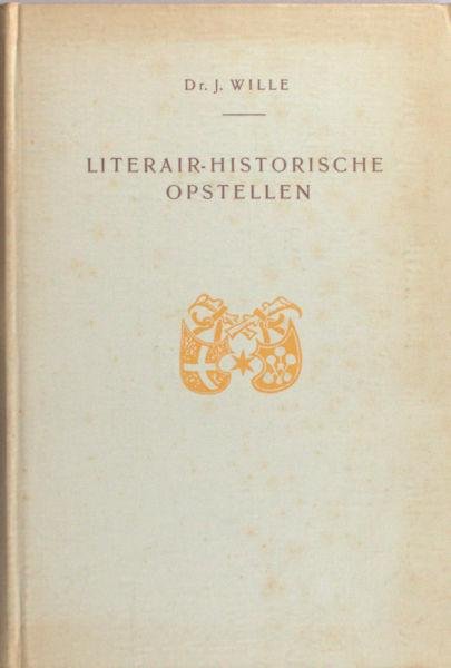 Wille. J. - Literair-historische opstellen.