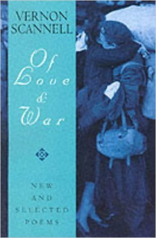 Vernon Scannell - Of love & war
