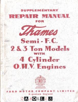  - Supplementary repair manual for Thames Semi-F.C. 2 &amp; 3 Ton Modeles with 4 cylinder O.H.V. Engines
