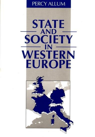 Allum, Percy, - State and Society in Western Europe.