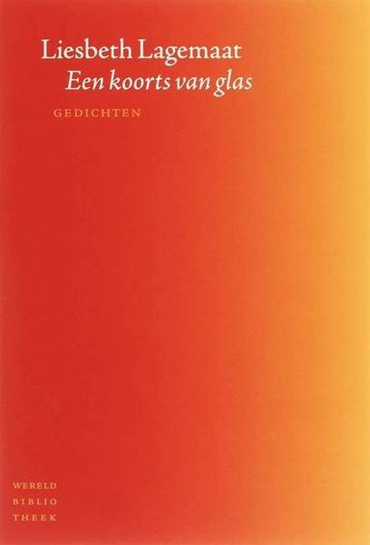 LAGEMAAT, LIESBETH. - Een koorts van glas.